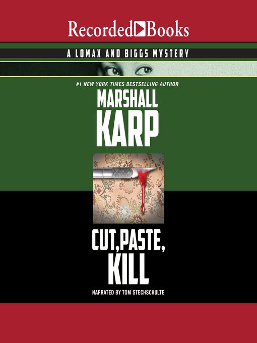 Title details for Cut, Paste, Kill by Marshall Karp - Available